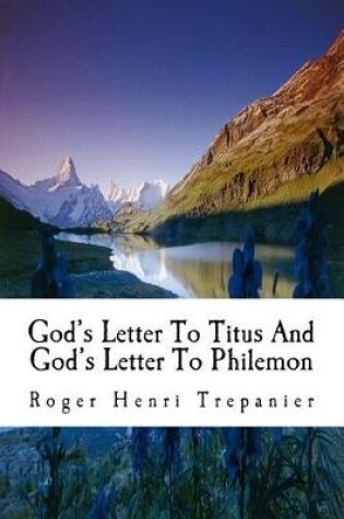 Cover of God's Letter to Titus and God's Letter to Philemon