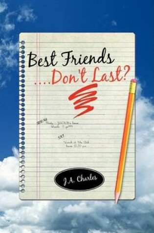 Cover of Best Friends....Don't Last?