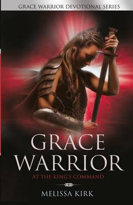 Cover of GRACE WARRIOR At The King's Command