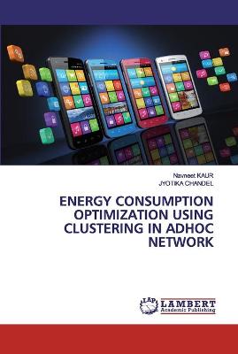 Book cover for Energy Consumption Optimization Using Clustering in Adhoc Network