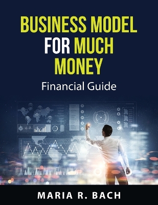 Book cover for Business model for much money