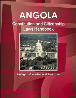 Book cover for Angola Constitution and Citizenship Laws Handbook