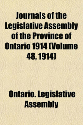 Cover of Journals of the Legislative Assembly of the Province of Ontario 1914 (Volume 48, 1914)