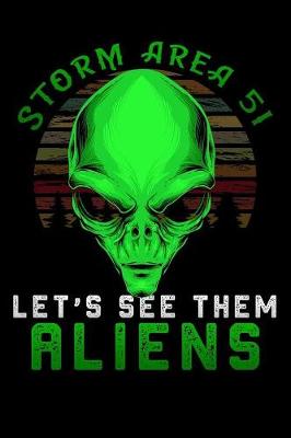Book cover for Storm Area 51 Let's See Them Aliens
