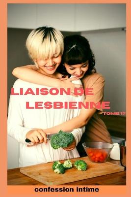 Book cover for Liaison de lesbienne (vol 17)