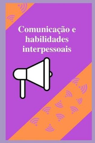 Cover of Comunicacao e habilidades interpessoais