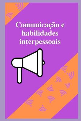 Book cover for Comunicacao e habilidades interpessoais