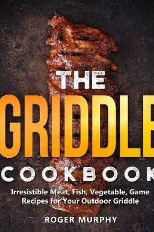 Cover of The Griddle Cookbook