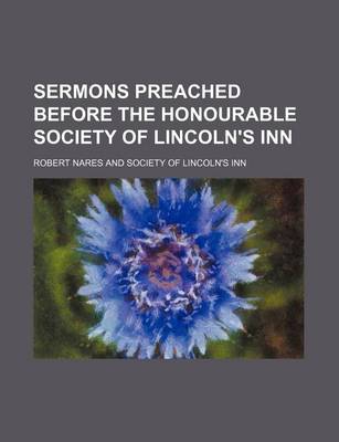 Book cover for Sermons Preached Before the Honourable Society of Lincoln's Inn