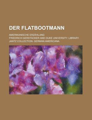 Book cover for Der Flatbootmann; Amerikanische Erzahlung