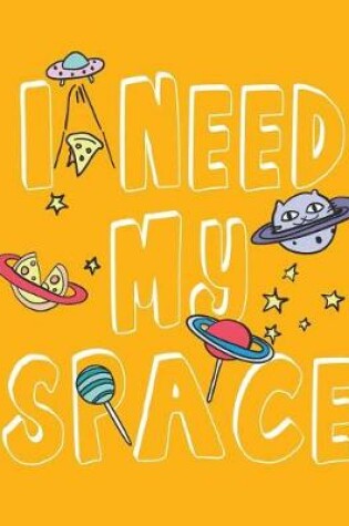 Cover of I need my space