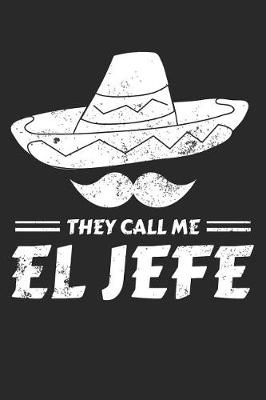 Book cover for They Call Me El Jefe