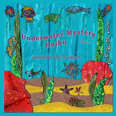 Book cover for Underwater Mystery Haiku, Part 1