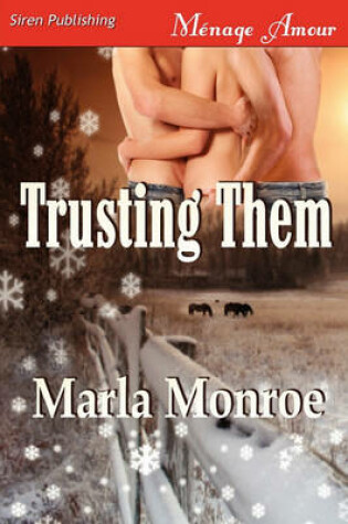 Cover of Trusting Them (Siren Publishing Menage Amour)