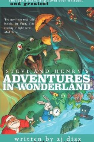 Cover of Stevi and Henry's Adventures In Wonderland