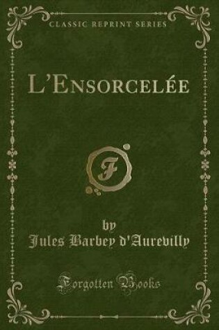 Cover of L'Ensorcelée (Classic Reprint)