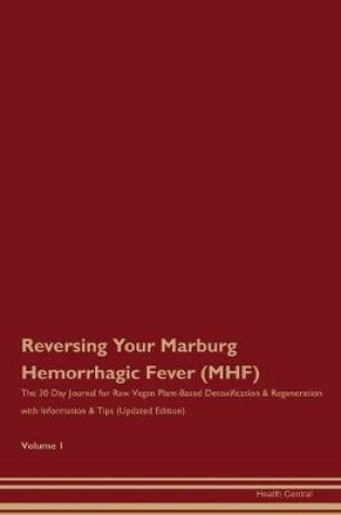 Cover of Reversing Your Marburg Hemorrhagic Fever (MHF)