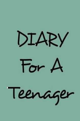 Cover of Diary For A Teenager