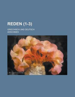 Book cover for Reden; Griechisch Und Deutsch (1-3 )