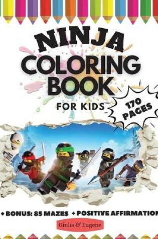 Cover of Ninja Coloring Book for Kids, 170 Pages + BONUS