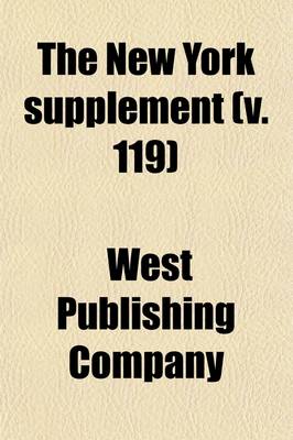 Book cover for The New York Supplement (Volume 119)