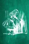 Book cover for Alice in Wonderland Chalkboard Journal - Alice and The Secret Door (Green)