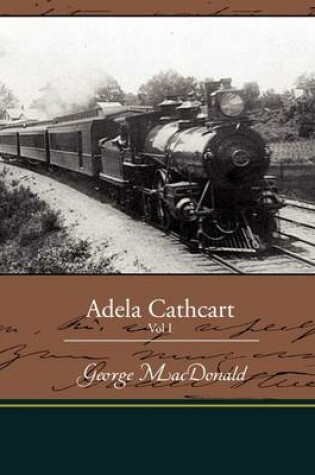 Cover of Adela Cathcart Vol I