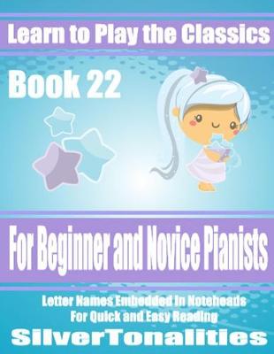 Book cover for Learn to Play the Classics Book 22