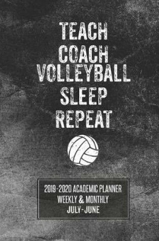 Cover of Teach Coach Volleyball Sleep Repeat