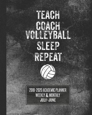 Book cover for Teach Coach Volleyball Sleep Repeat