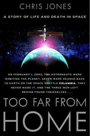 Cover of Too Far from Home: A Story of Life and Death in Space