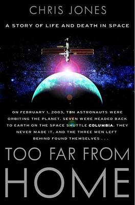 Book cover for Too Far from Home: A Story of Life and Death in Space