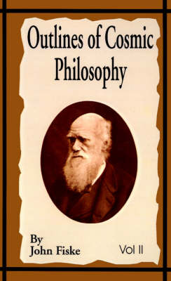 Book cover for Outlines of Cosmic Philosophy (Volume Two)