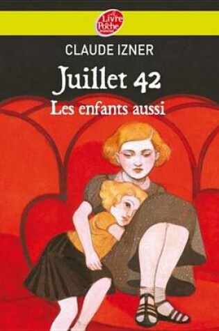 Cover of Juillet 1942 - Les Enfants Aussi