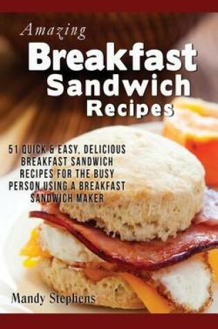Cover of Breakfast Sandwich Recipes