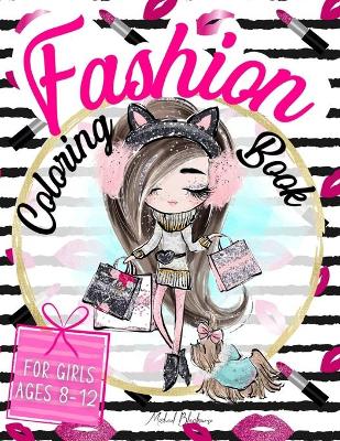 Book cover for Fashion Coloring Books for Girls Ages 8-12