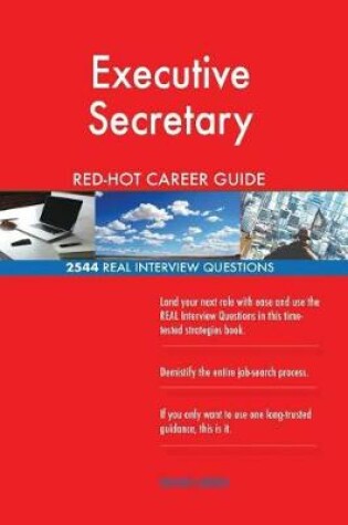 Cover of Executive Secretary Red-Hot Career Guide; 2544 Real Interview Questions