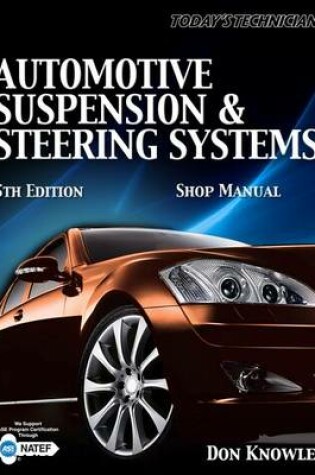 Cover of Today S Technichian: Automotive Suspension & Steering Shop Manual