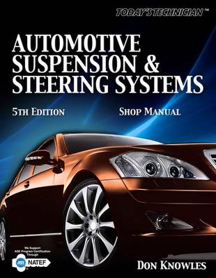 Cover of Today S Technichian: Automotive Suspension & Steering Shop Manual