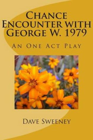 Cover of Chance Encounter with George W. 1979