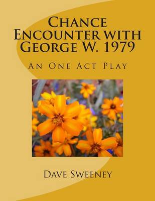 Book cover for Chance Encounter with George W. 1979