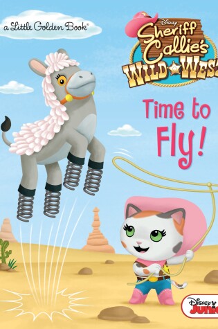 Cover of Time to Fly! (Disney Junior: Sheriff Callie's Wild West)