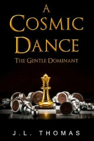 Cover of A Cosmic Dance - The Gentle Dominant