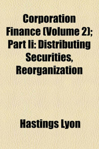 Cover of Corporation Finance (Volume 2); Part II