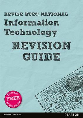 Book cover for Revise BTEC National Information Technology Revision Guide