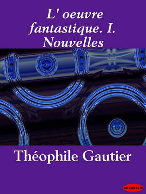 Book cover for L' Oeuvre Fantastique. I. Nouvelles