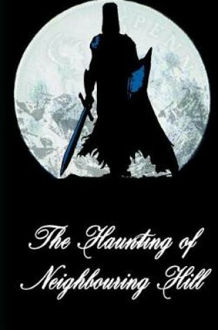 Cover of The Haunting of Neighbouring Hill Book 14