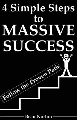 Book cover for 4 Simple Steps to Massive Success