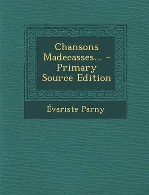 Book cover for Chansons Madecasses... - Primary Source Edition