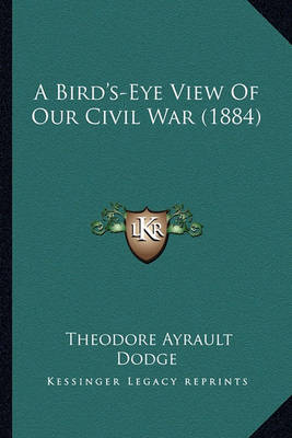 Book cover for A Bird's-Eye View of Our Civil War (1884) a Bird's-Eye View of Our Civil War (1884)